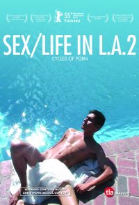 Sex/Life in L.A. 2: Cycles of Porn