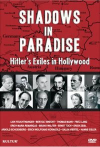 Shadows in Paradise: Hitler's Exiles in Hollywood