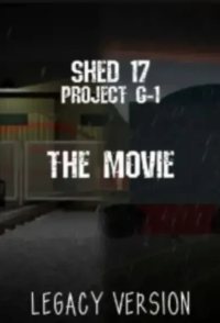 Shed 17 & Project G-1 the Movie