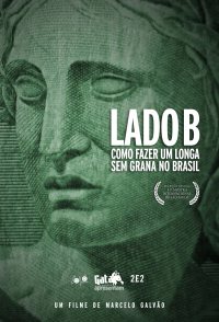 Side B: How to Make a Feature Film Without Money in Brazil