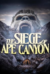 Siege of Ape Canyon
