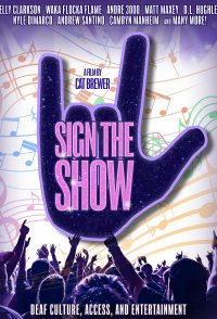 Sign the Show: Deaf Culture, Access & Entertainment