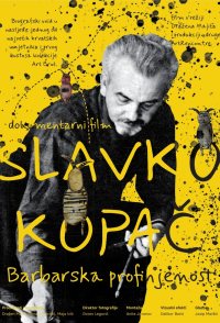 Slavko Kopac: Barbarska profinjenost