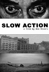 Slow Action