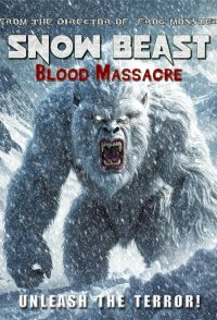 Snow Beast: Blood Massacre