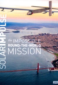 Solar Impulse, the Impossible World Tour