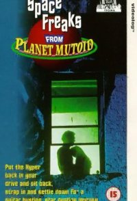 Space Freaks from Planet Mutoid