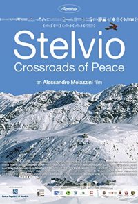 Stelvio. Crossroads of Peace