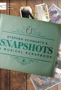 Stephen Schwartz's Snapshots: A Musical Scrapbook