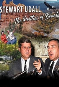 Stewart Udall: The Politics of Beauty