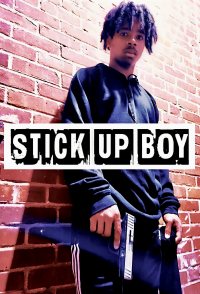 Stick Up Boy