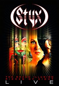 Styx: Grand Illusion/Pieces of Eight - Live