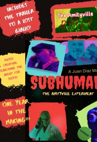 Subhuman: The Amityville Experiment
