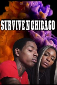 Survive N Chicago the Movie