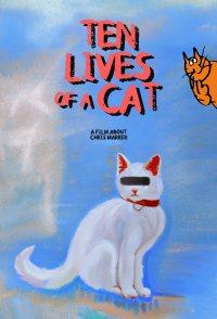 Ten Lives of a Cat: A film about Chris Marker