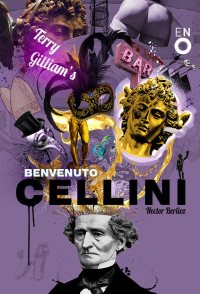 Terry Gilliam's Benvenuto Cellini - English National Opera