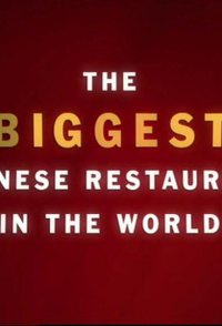 The Biggest Chinese Restaurant in the World