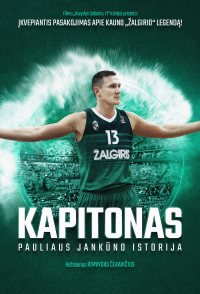 The Captain. Paulius Jankunas story