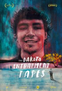 The Dakota Entrapment Tapes