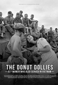 The Donut Dollies: 627 Women Who Also Served in Vietnam