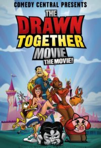The Drawn Together Movie!