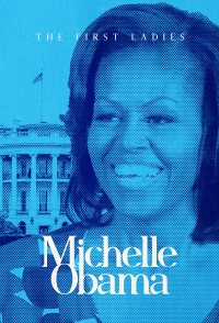 The First Ladies: Michelle Obama