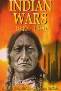 The Great Indian Wars 1840-1890