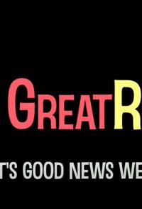 The Great Reset: It's Good News Week