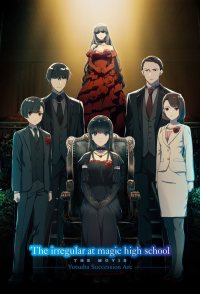 The Irregular at Magic High School the Movie -Yotsuba Success...