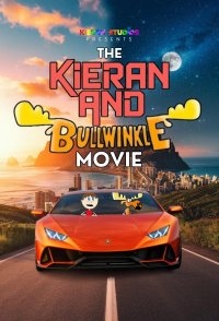The Kieran and Bullwinkle Movie