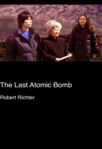 The Last Atomic Bomb