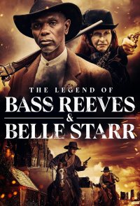 The Legend of Bass Reeves and Belle Starr