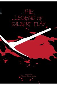 The Legend of Gilbert Flay