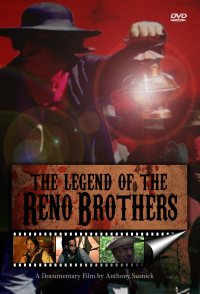 The Legend of the Reno Brothers