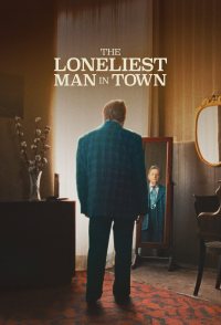The Loneliest Man in Town