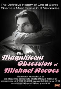 The Magnificent Obsession of Michael Reeves
