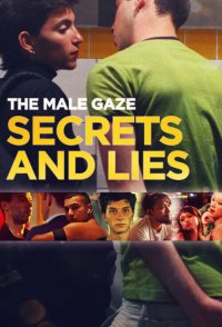 The Male Gaze: Secrets and Lies