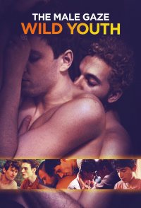 The Male Gaze: Wild Youth