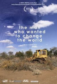The Man Who Wanted to Change the World