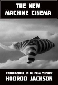 The New Machine Cinema