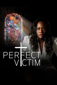 The Perfect Victim