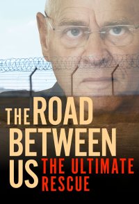The Road Between Us: The Ultimate Rescue