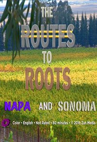 The Routes to Roots: Napa and Sonoma