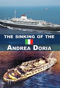 The Sinking of the Andrea Doria: The Untold Truth