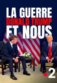The War, Donald Trump and Us