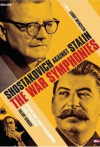 The War Symphonies: Shostakovich Against Stalin