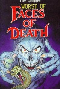 The Worst of Faces of Death