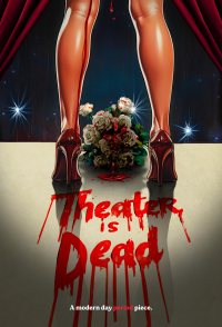 Theater Is Dead