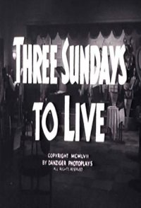 Three Sundays to Live