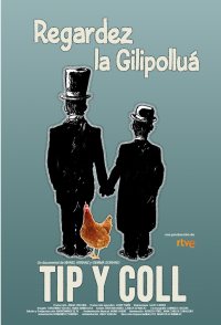 Tip y Coll: Regardez la gilipollúa